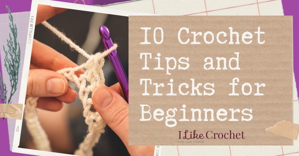 10 Tips for Crochet Beginners