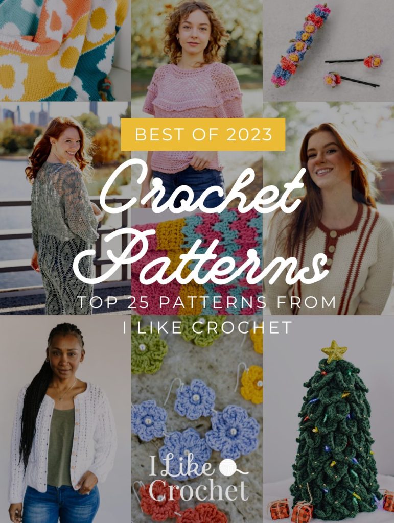 The Best Crochet Patterns of 2023 I Like Crochet