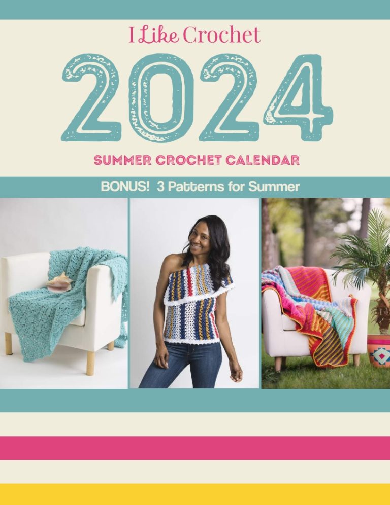 GET THE 2024 SUMMER CROCHET CALENDAR FROM I LIKE CROCHET! I Like Crochet